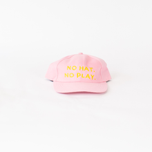 Load image into Gallery viewer, NO HAT, NO PLAY — CAP