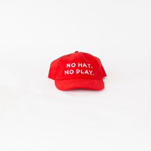 Load image into Gallery viewer, NO HAT, NO PLAY — CAP