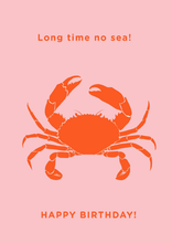 Load image into Gallery viewer, Crab - 'Long Time No Sea' - Birthday Card