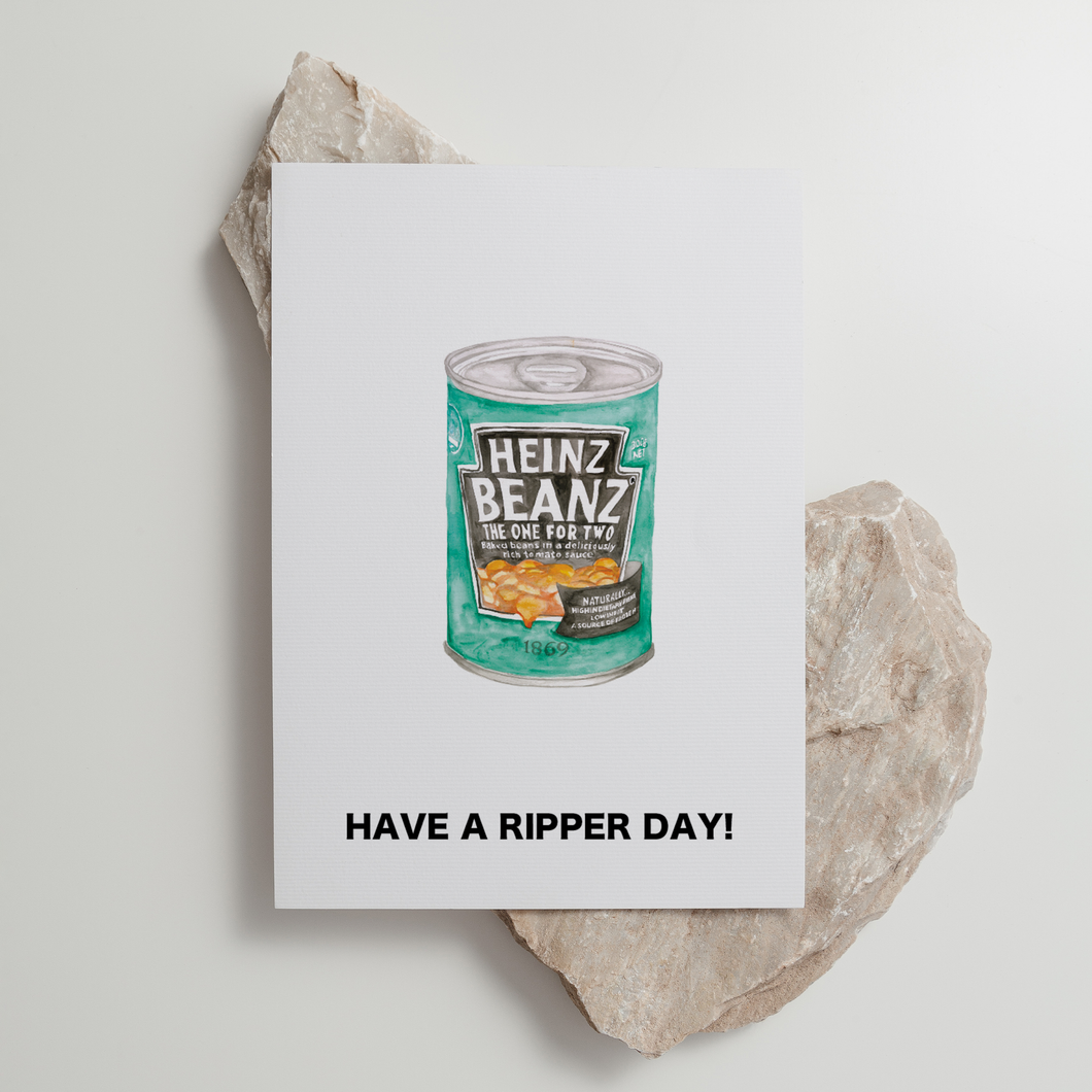 Baked Beans - 'Have a Ripper Day' - Greeting Card