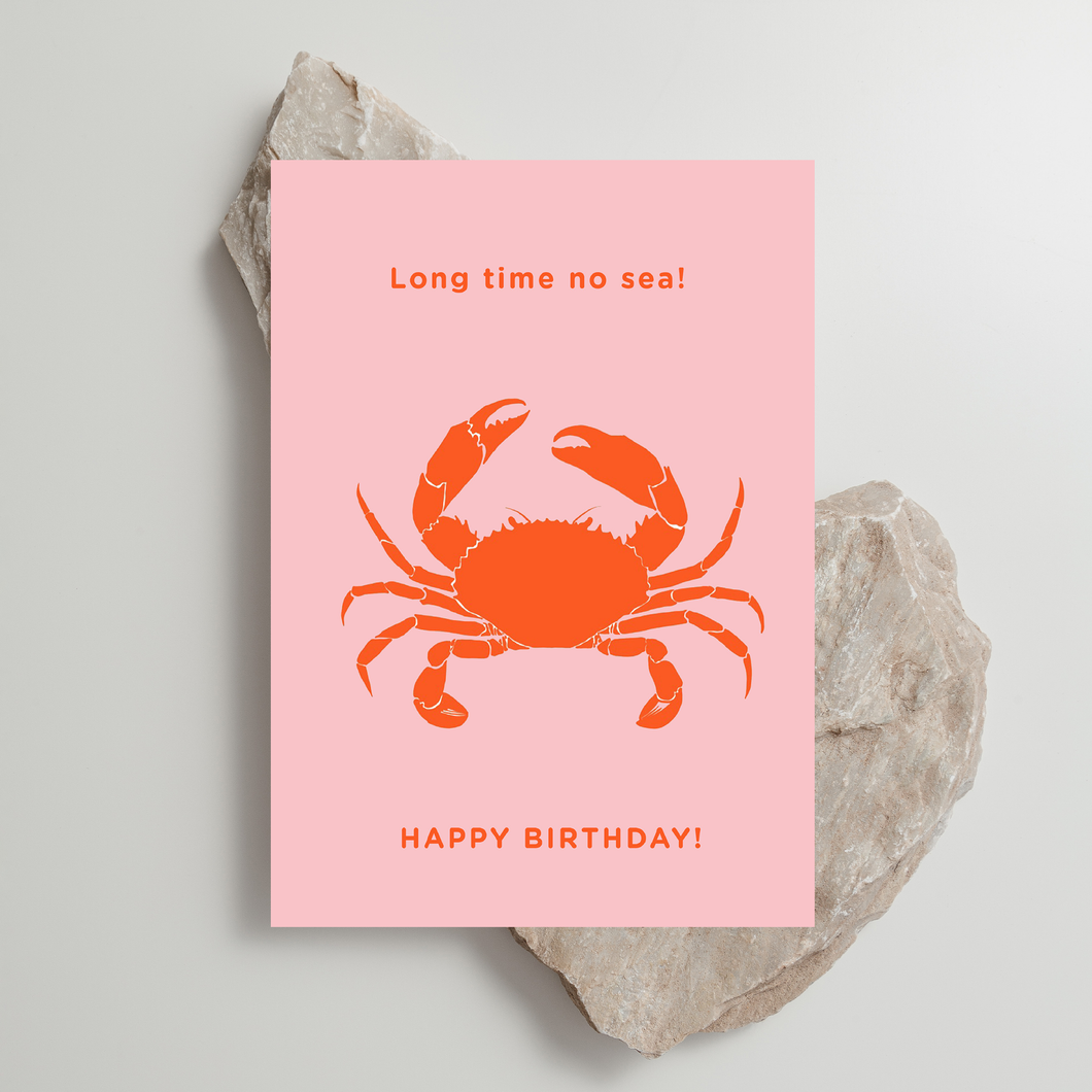 Crab - 'Long Time No Sea' - Birthday Card