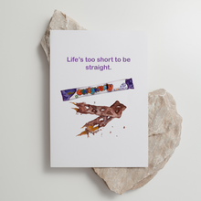 Load image into Gallery viewer, Curly Wurly - &#39;Life&#39;s Too Short to Be Straight&#39; - Greeting Card
