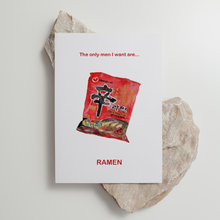 Load image into Gallery viewer, Shin Ramyun - &#39;The Only Men I Want are Ramen&#39; - Greeting Card
