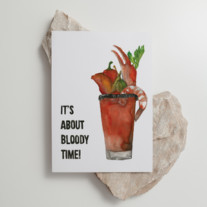 Bloody Mary - 'It's About Bloody Time' - Greeting Card