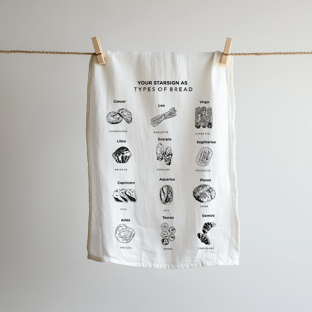 TEA TOWEL — YOUR STAR SIGN AS BREAD