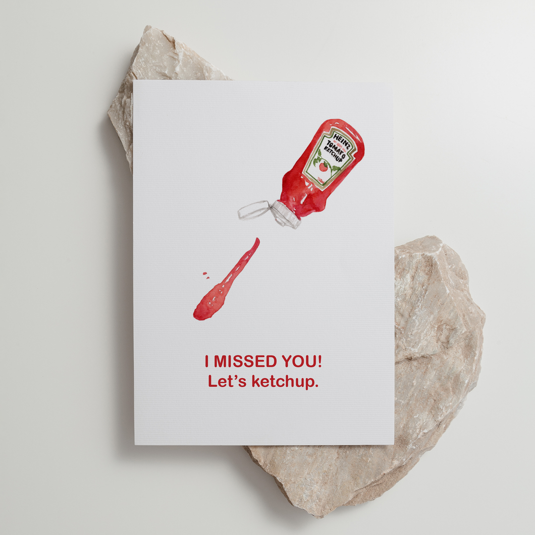 Ketchup - 'Let's Ketchup' - Greeting Card