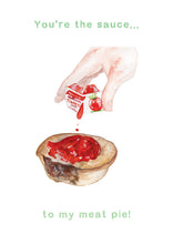 Load image into Gallery viewer, Meat Pie 'Sauce to My Meat Pie' - Greeting Card

